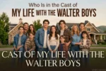 Cast of My Life with the Walter Boys