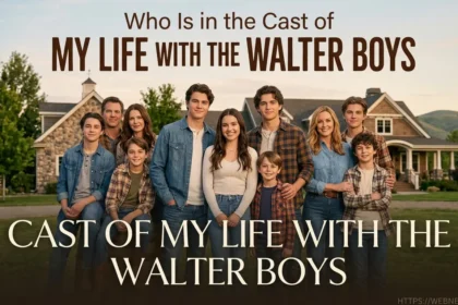Cast of My Life with the Walter Boys